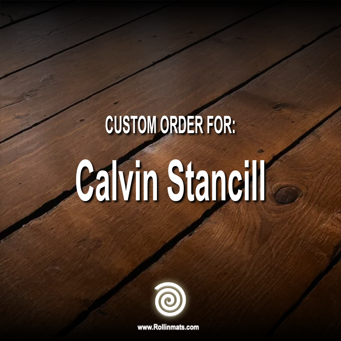 Custom order - Calvin Stancill